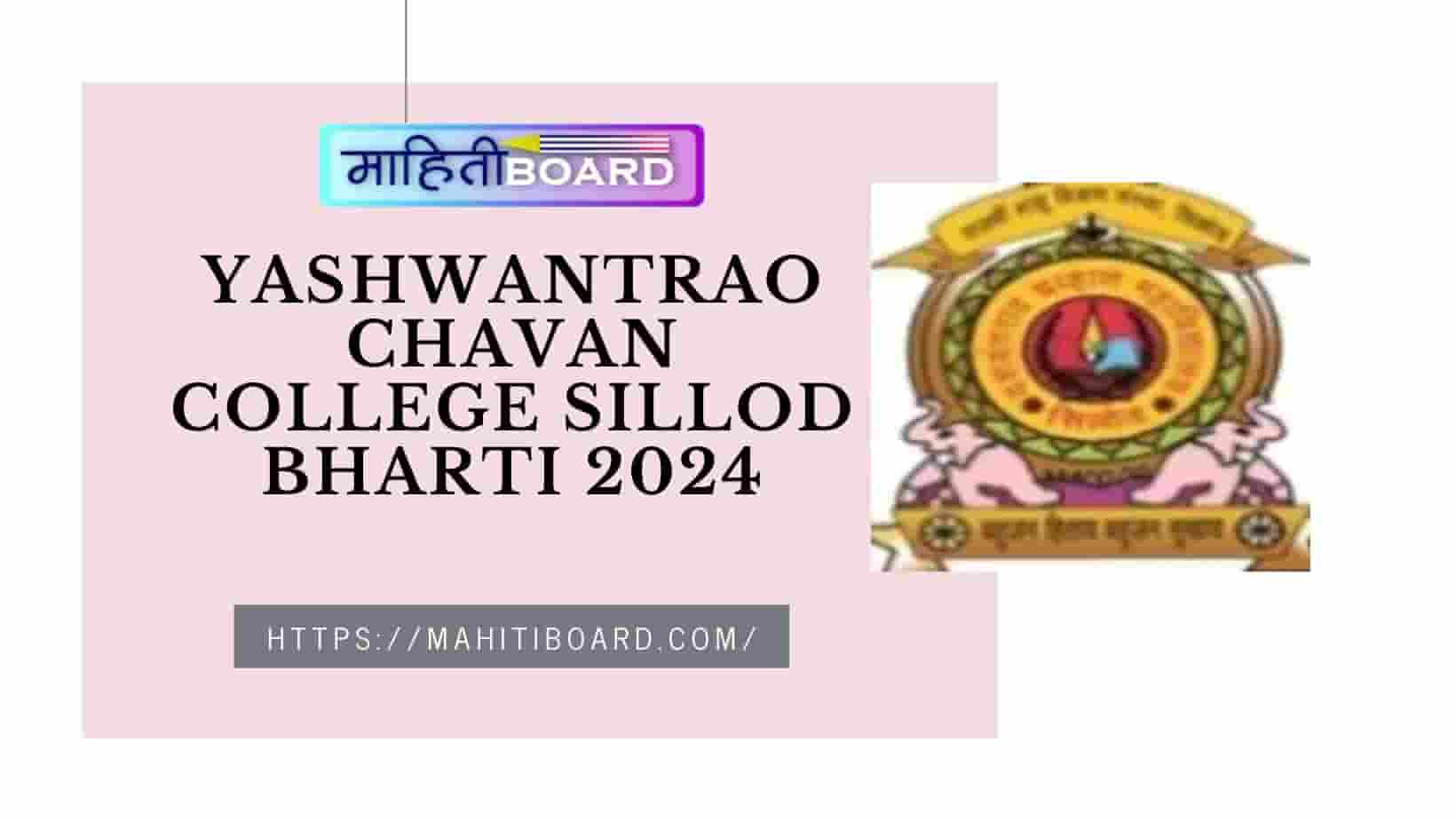 Yashwantrao Chavan College Sillod Bharti 2024